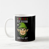 Elf Around And Find Out _ Funny Christmas Holiday  Kaffeetasse (Links)