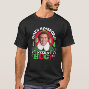 Elf braucht jemanden einen Umarmung T-Shirt