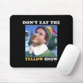 Elf Don't Eat The Yellow Snow  Mousepad (Mit Mouse)