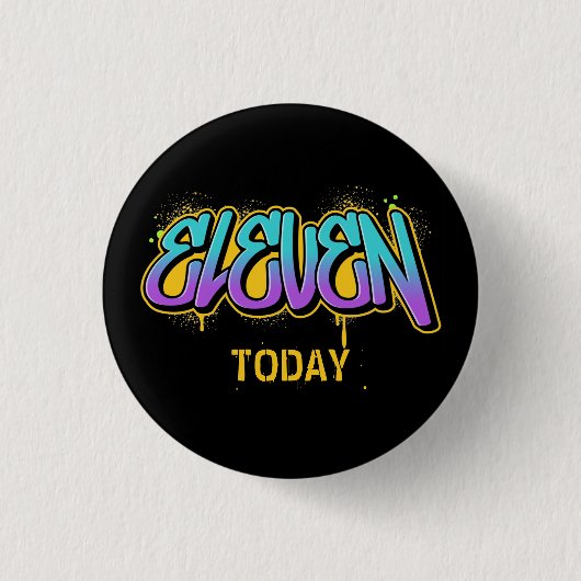 Elf heute Geburtstag 3 cm Abzeichen Button (Vorderseite)