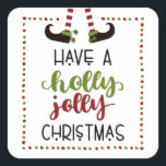 Elf Legs Holly Jolly Christmas nicht Personalisier Quadratischer Aufkleber<br><div class="desc">Whimsikale,  lustige Elfbeine mit dem Gruß HABEN EIN HOLLY JOLLY CHRISTMAS in rot und grün. Verwenden Sie als Weihnachtskarten-Umschlag Aufkleber,  Geschenkkastenaufkleber,  Günstige Aufkleber,  Weihnachts-Party-Dekorationsaufkleber,  etc.</div>