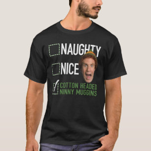 Elf Naughty Nice Cotton Kopf Ninny Muggins T-Shirt