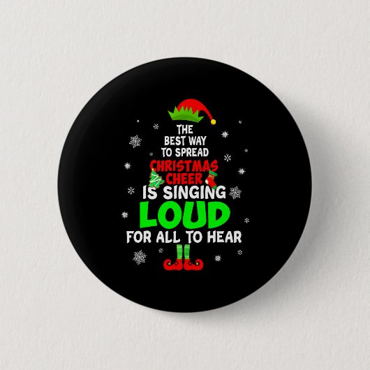 Elf Xmas The Way To Spread Christmas Cheer Men Wom Button (Vorderseite)