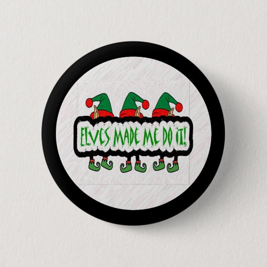 Elfe ließen mich es tun! Knopf Button (Vorderseite)