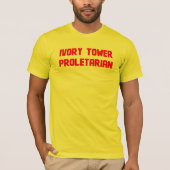 Elfenbeinturm-Proletarier T-Shirt (Vorderseite)