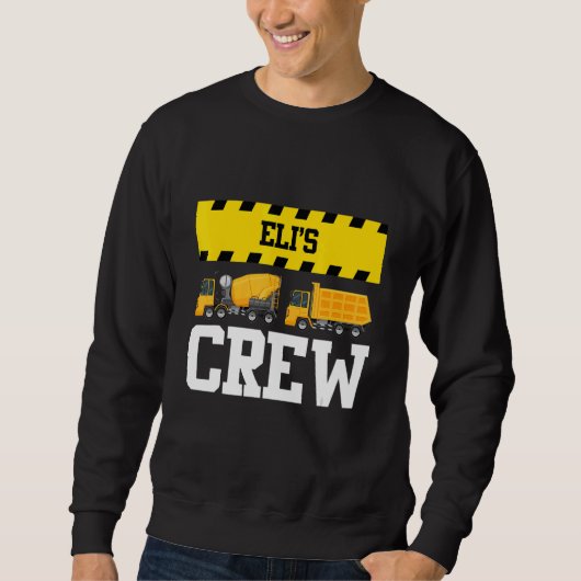 Eli Construction Crew Custom Dumptruck Dump Truck Sweatshirt (Vorderseite)