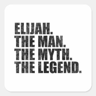 Elijah Name, Elijah Der Mann Der Mythos Die Legend Quadratischer Aufkleber