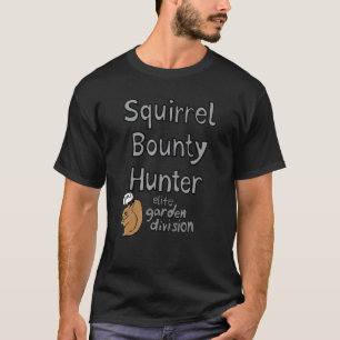 Elite-Gartenteilung Eichhörnchen-Kopfgeldjäger T-Shirt