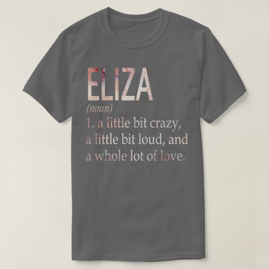 Eliza Girl Name Definition T-Shirt (Design vorne)