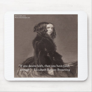 Elizabeth Barrett Browning Faith Desire Zitat Mousepad