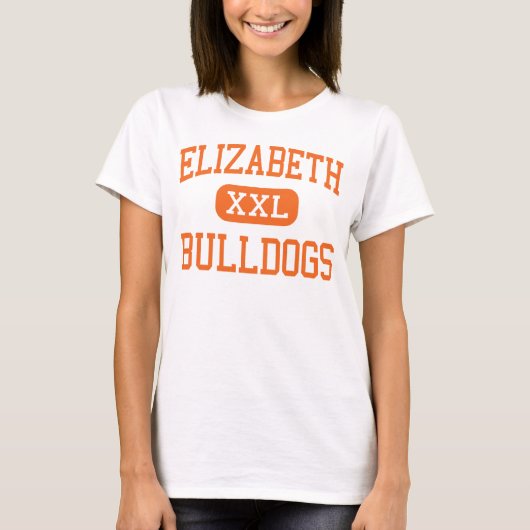Elizabeth - Bulldoggen - hoch - Elizabeth T-Shirt (Vorderseite)