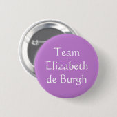 Elizabeth de Burgh, Königin von Schottland Button (Vorne & Hinten)