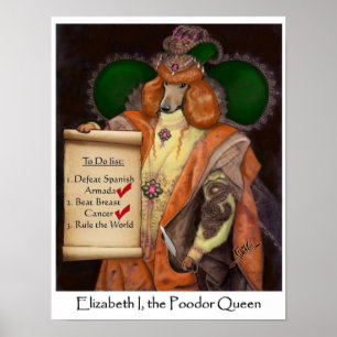 Elizabeth I., das Poodor Queen Small Poster