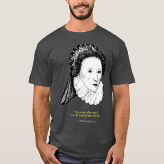 Elizabeth I Zitat T-Shirt