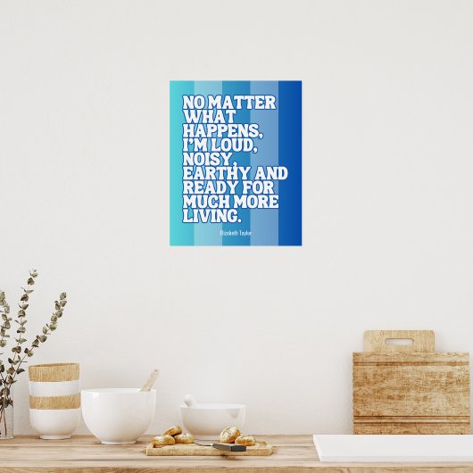 Elizabeth Taylor Motivierend Zitate Poster (Küche)