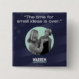 Elizabeth Waren - die Zeit für kleine Ideen ist Button