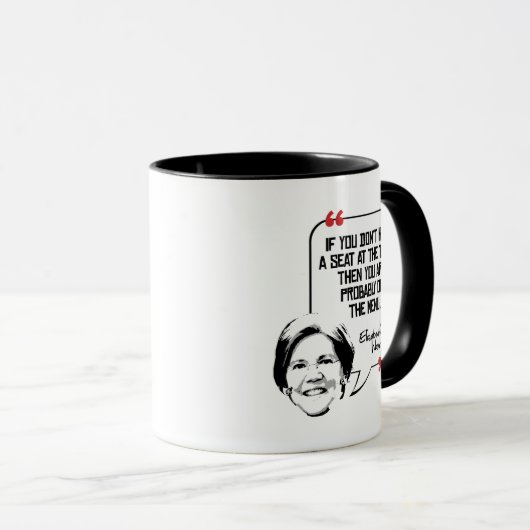 Elizabeth Warren Zitat - Platz am Tisch - Tasse (VorderseiteRechts)