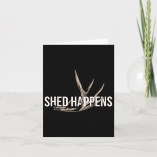 Elk Hunter Shed Happens Funny Deer Junting Karte