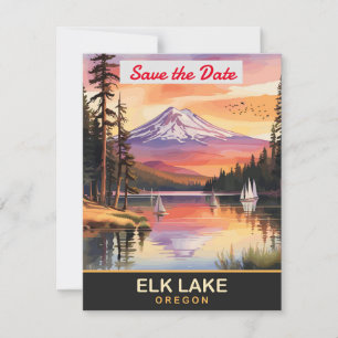 Elk Lake, Oregon, Save The Date