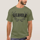 Elkaholic Funny Elk Junting Hunter T-Shirt (Vorderseite)