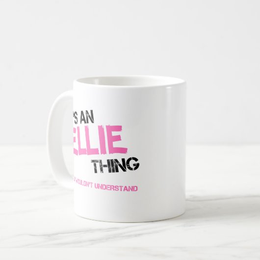 Ellie, was man nicht den Namen verstehen würde Kaffeetasse (Vorderseite Links)
