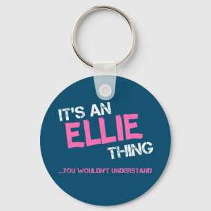 Ellie, was man nicht den Namen verstehen würde Schlüsselanhänger