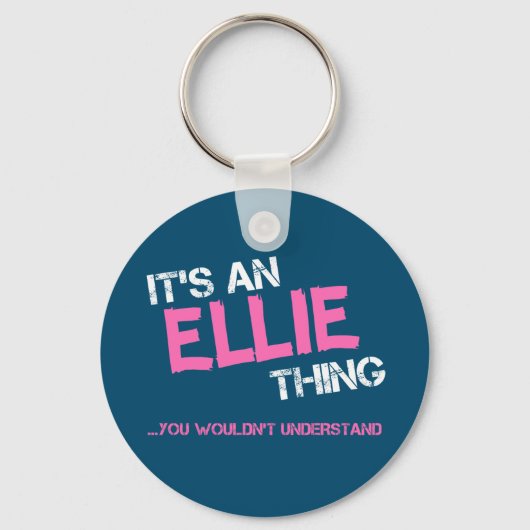 Ellie, was man nicht den Namen verstehen würde Schlüsselanhänger (Vorderseite)