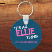 Ellie, was man nicht den Namen verstehen würde Schlüsselanhänger (Vorderseite)