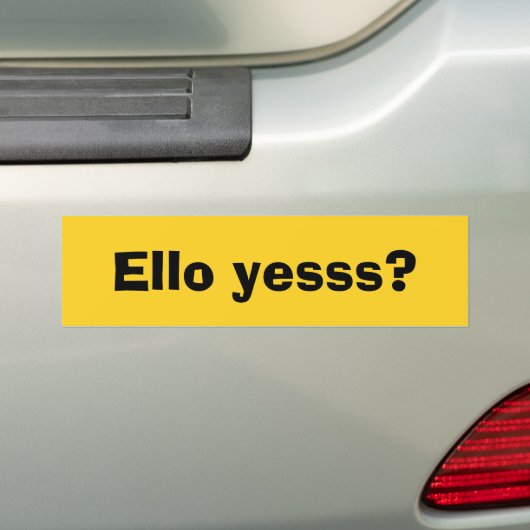 Ello Yesss Funny Zitat mit schwarzem Text Autoaufkleber (Auf Auto)