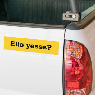 Ello Yesss Funny Zitat mit schwarzem Text Autoaufkleber