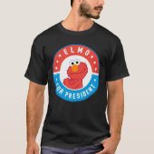 Elmo für Präsident Abzeichen T-Shirt (Vorderseite)