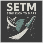 Elon an die Mars schicken SETI Parody Funny Sticke Aufkleber (Vorderseite)