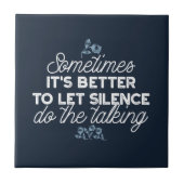 Eloquent Silence Zitat Kunst für Serendekor Fliese (Vorderseite)