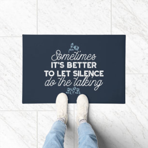 Eloquent Silence Zitat Kunst für Serendekor Fußmatte