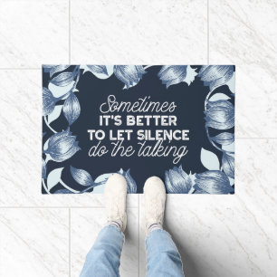 Eloquent Silence Zitat Kunst für Serendekor Fußmatte