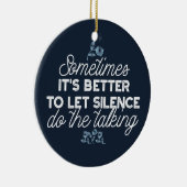 Eloquent Silence Zitat Kunst für Serendekor Keramik Ornament (Rechts)