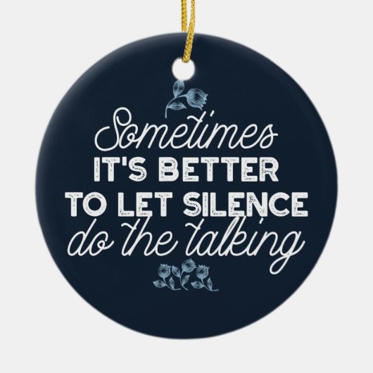 Eloquent Silence Zitat Kunst für Serendekor Keramik Ornament (Vorne)