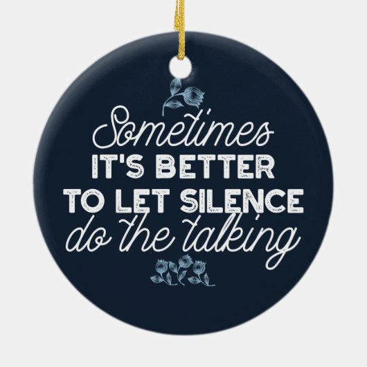 Eloquent Silence Zitat Kunst für Serendekor Keramik Ornament (Hinten)