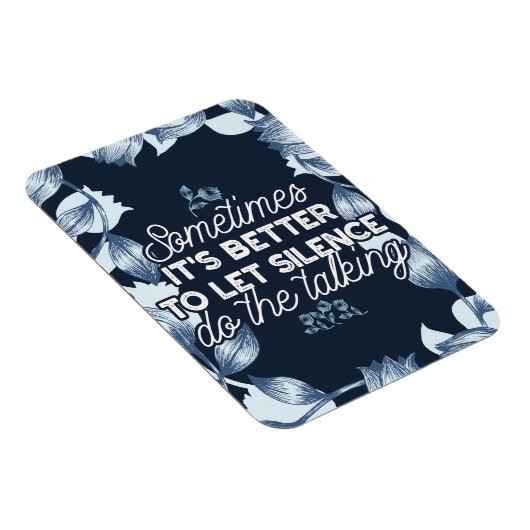 Eloquent Silence Zitat Kunst für Serendekor Magnet (Rechte Seite)