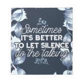 Eloquent Silence Zitat Kunst für Serendekor Notizblock (Vorderseite)