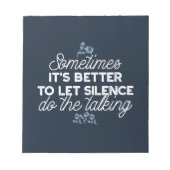 Eloquent Silence Zitat Kunst für Serendekor Notizblock (Vorderseite)