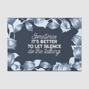 Eloquent Silence Zitat Kunst für Serendekor Seidenpapier