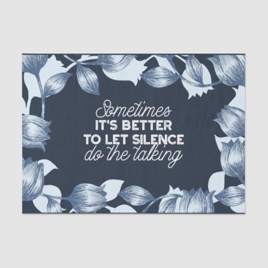Eloquent Silence Zitat Kunst für Serendekor Seidenpapier (Vorderseite)