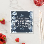 Eloquent Silence Zitat Kunst für Serendekor Serviette (Beispiel)