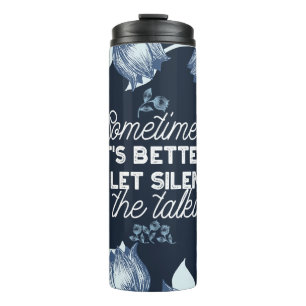 Eloquent Silence Zitat Kunst für Serendekor Thermosbecher