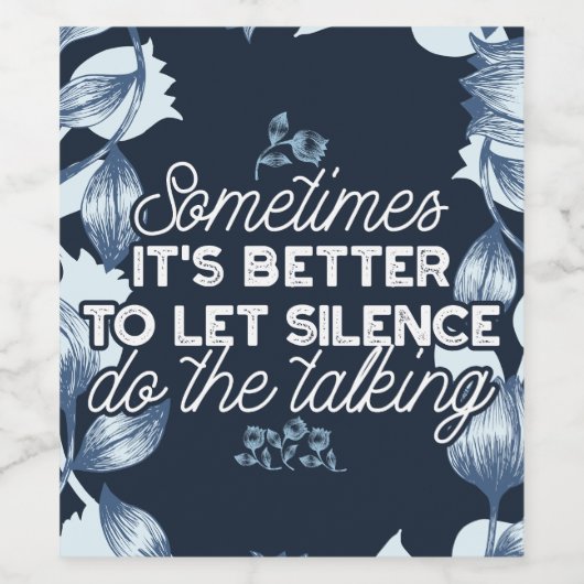 Eloquent Silence Zitat Kunst für Serendekor Weinetikett (Einzelnes Label)