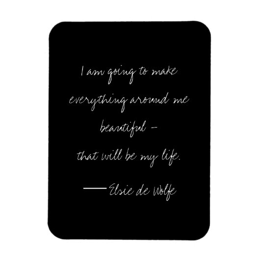 Elsie De Wolfe Quote Magnet (Vertikal)