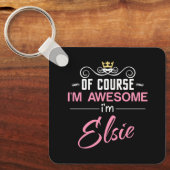 Elsie Natürlich bin ich Phantastisch Schlüsselanhänger (Vorderseite)