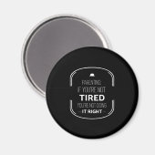 Eltern, wenn nicht müde lustige Eltern zitieren we Magnet (Vorderseite/Rückseite)