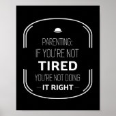 Eltern, wenn nicht müde lustige Eltern zitieren we Poster (Vorne)